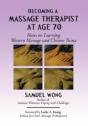 Becoming A Massage Therapist At Age 70 - Preview