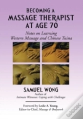 Becoming A Massage Therapist At Age 70