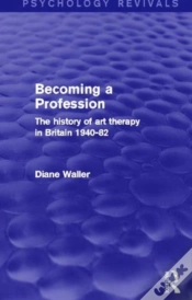Capa do artigo Becoming A Profession (Psychology Revivals)