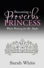 Becoming A Proverbs Princess - Preview
