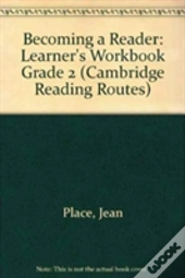 Becoming A Reader: Learner'S Workbook Grade 2