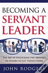 Becoming A Servant Leader