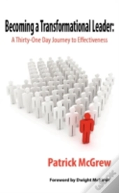 Becoming A Transformational Leader: A Th