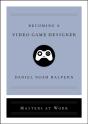 Becoming A Video Game Designer - Preview