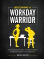 Becoming A Workday Warrior - Preview