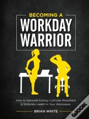 Capa do artigo Becoming A Workday Warrior