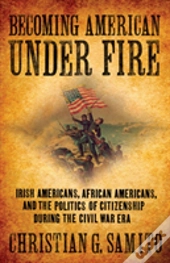 Becoming American Under Fire