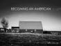 Becoming An American - Preview