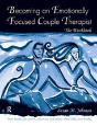 Becoming An Emotionally Focused Couple Therapist - Preview