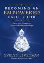 Becoming An Empowered Projector - Preview