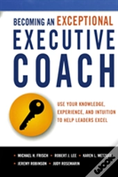 Becoming An Exceptional Executive Coach