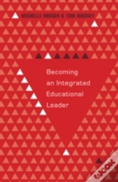 Becoming An Integrated Educational Leader