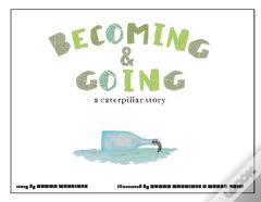 Becoming And Going