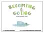 Becoming And Going - Preview