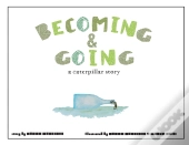 Becoming And Going