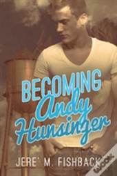 Becoming Andy Hunsinger