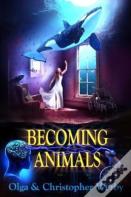 Becoming Animals