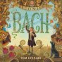 Becoming Bach - Preview