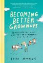 Becoming Better Grownups - Preview