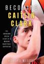Becoming Caitlin Clark - Preview