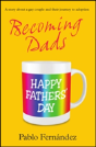 Becoming Dads - Preview