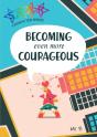 Becoming Even More Courageous - Preview