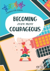 Becoming Even More Courageous