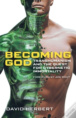 Capa do artigo Becoming God: Transhumanism And The Quest For Cybernetic Immortality