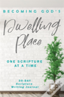 Becoming God'S Dwelling Place