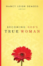 Becoming God'S True Woman - Preview