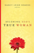 Becoming God'S True Woman