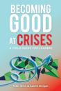 Becoming Good At Crises - A Field Guide For Leaders - Preview