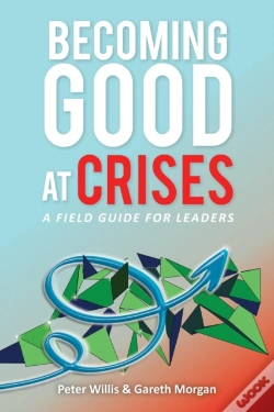 Capa do artigo Becoming Good At Crises - A Field Guide For Leaders