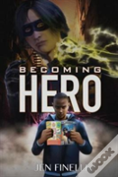 Becoming Hero (With Comics Edition!)