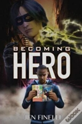 Becoming Hero (With Comics Edition!)