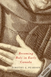 Capa do artigo Becoming Holy In Early Canada