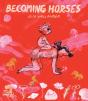Becoming Horses - Preview