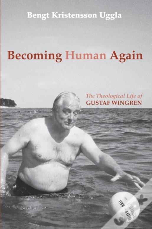 Becoming Human Again