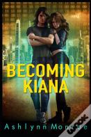 Becoming Kiana