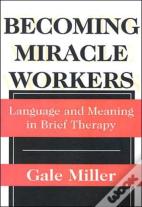 Becoming Miracle Workers