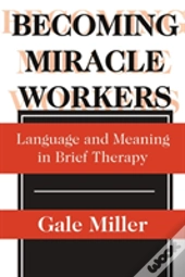 Becoming Miracle Workers