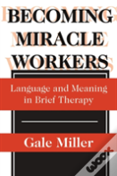 Becoming Miracle Workers