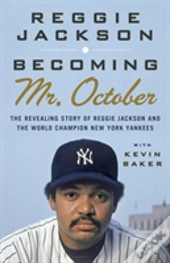 Becoming Mr. October