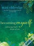 Becoming Myself