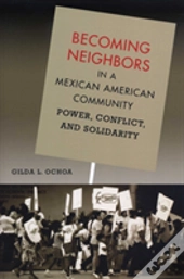 Becoming Neighbors In A Mexican American Community