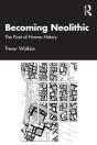 Becoming Neolithic - Preview