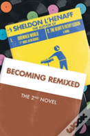 Becoming Remixed