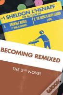 Becoming Remixed