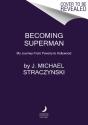 Becoming Superman - Preview