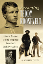 Becoming Teddy Roosevelt - Preview